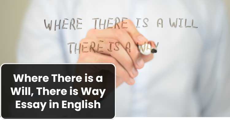 Where There is a Will, There is Way Essay in English